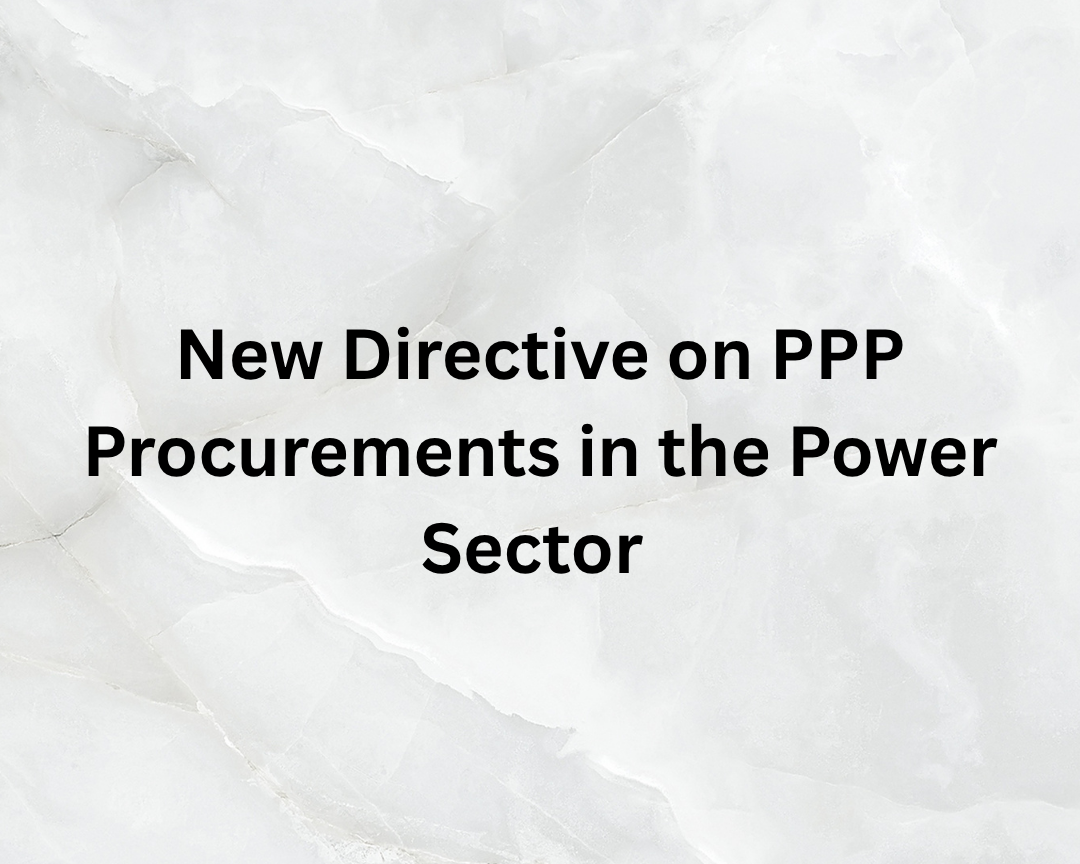 New Directive on PPP Procurements in the Power Sector 